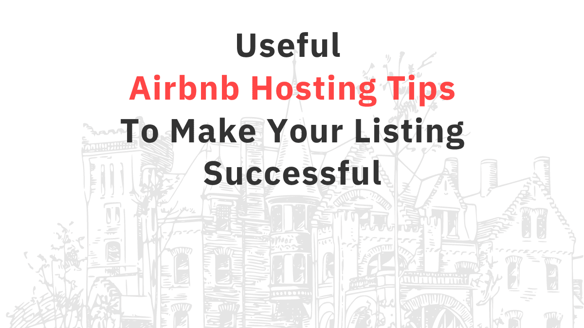 15 Airbnb Hosting Tips for a Successful Listing