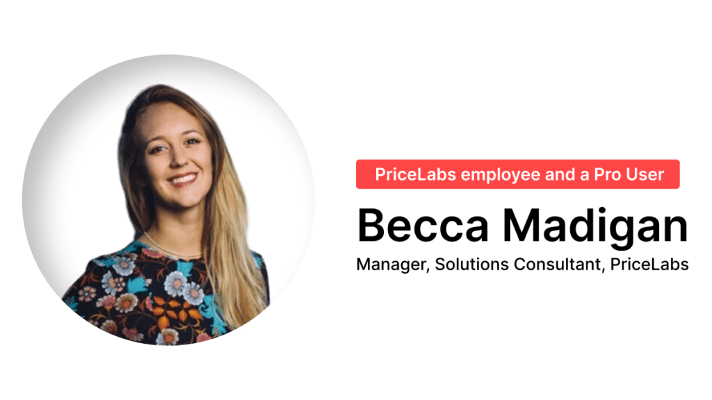 How Becca a property manager uses PriceLabs