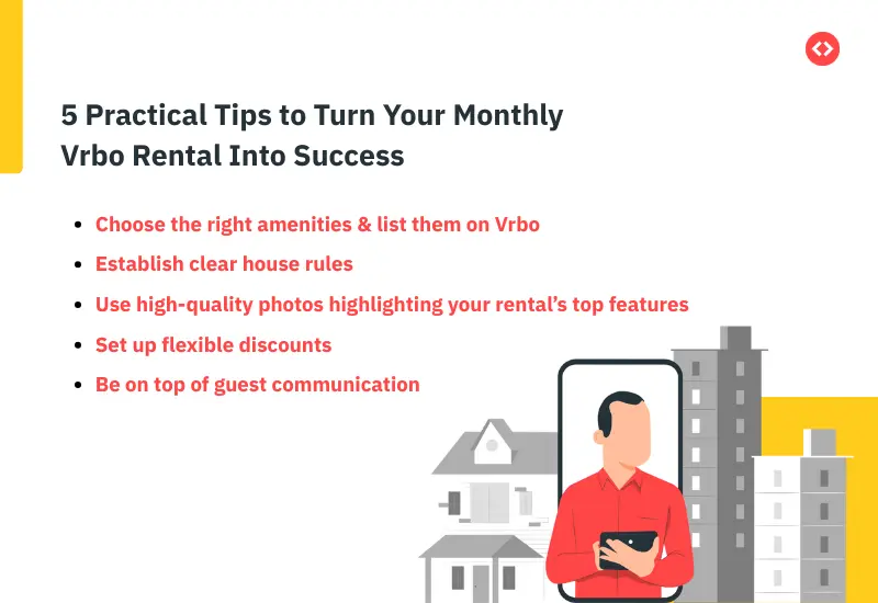 practical tips to turn your monthly vrbo rental into success