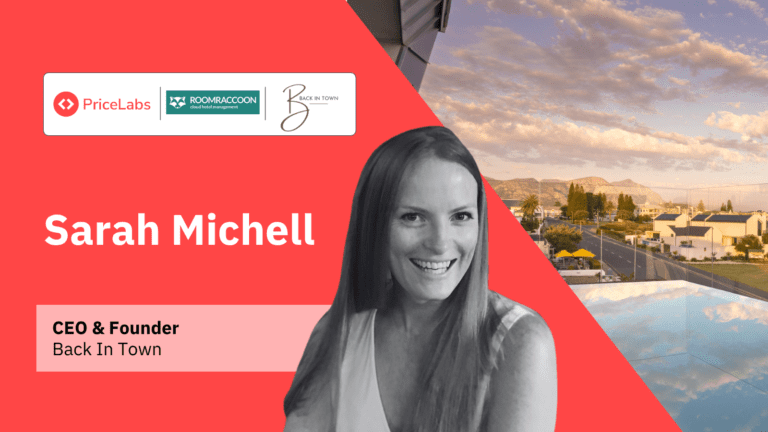Sarah Michell, CEO and Founder of Back in Town, featured alongside PriceLabs and RoomRaccoon in a luxury vacation rental case study